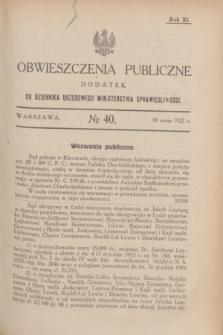 Obwieszczenia Publiczne : dodatek do Dziennika Urzędowego Ministerstwa Sprawiedliwości. R.11, № 40 (18 maja 1927)