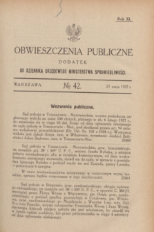 Obwieszczenia Publiczne : dodatek do Dziennika Urzędowego Ministerstwa Sprawiedliwości. R.11, № 42 (25 maja 1927)