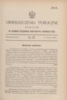 Obwieszczenia Publiczne : dodatek do Dziennika Urzędowego Ministerstwa Sprawiedliwości. R.11, № 47 (11 czerwca 1927)