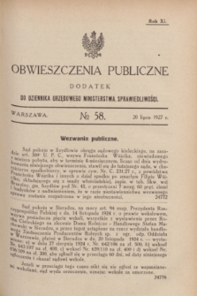 Obwieszczenia Publiczne : dodatek do Dziennika Urzędowego Ministerstwa Sprawiedliwości. R.11, № 58 (20 lipca 1927)