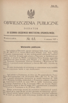 Obwieszczenia Publiczne : dodatek do Dziennika Urzędowego Ministerstwa Sprawiedliwości. R.11, № 63 (6 sierpnia 1927)