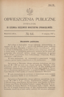 Obwieszczenia Publiczne : dodatek do Dziennika Urzędowego Ministerstwa Sprawiedliwości. R.11, № 64 (10 sierpnia 1927)