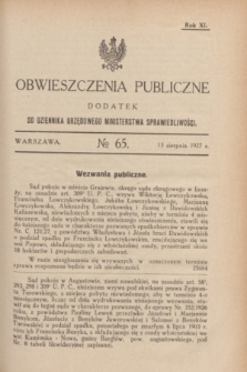 Obwieszczenia Publiczne : dodatek do Dziennika Urzędowego Ministerstwa Sprawiedliwości. R.11, № 65 (13 sierpnia 1927)