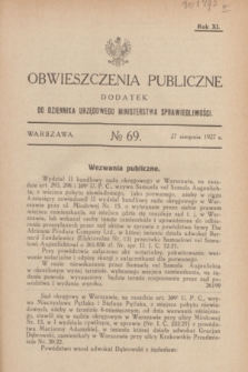 Obwieszczenia Publiczne : dodatek do Dziennika Urzędowego Ministerstwa Sprawiedliwości. R.11, № 69 (27 sierpnia 1927)