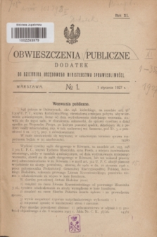 Obwieszczenia Publiczne : dodatek do Dziennika Urzędowego Ministerstwa Sprawiedliwości. R.11, № 1 (1 stycznia 1927)