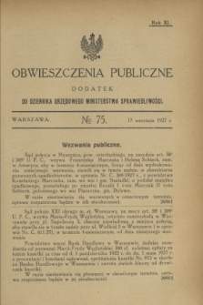 Obwieszczenia Publiczne : dodatek do Dziennika Urzędowego Ministerstwa Sprawiedliwości. R.11, № 75 (17 września 1927)
