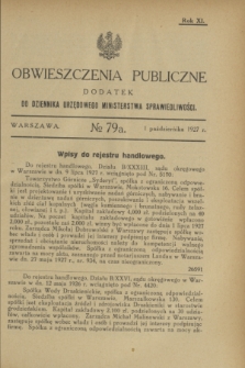 Obwieszczenia Publiczne : dodatek do Dziennika Urzędowego Ministerstwa Sprawiedliwości. R.11, № 79 A (1 października 1927)