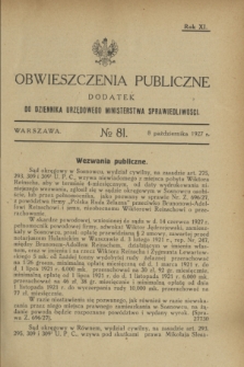 Obwieszczenia Publiczne : dodatek do Dziennika Urzędowego Ministerstwa Sprawiedliwości. R.11, № 81 (8 października 1927)