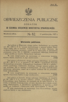 Obwieszczenia Publiczne : dodatek do Dziennika Urzędowego Ministerstwa Sprawiedliwości. R.11, № 82 (12 października 1927)