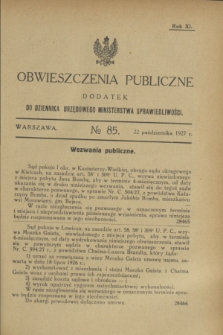 Obwieszczenia Publiczne : dodatek do Dziennika Urzędowego Ministerstwa Sprawiedliwości. R.11, № 85 (22 października 1927)