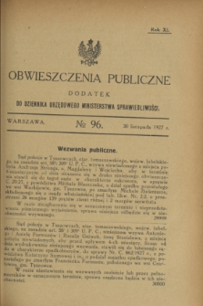 Obwieszczenia Publiczne : dodatek do Dziennika Urzędowego Ministerstwa Sprawiedliwości. R.11, № 96 (30 listopada 1927)