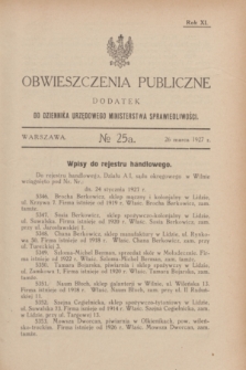 Obwieszczenia Publiczne : dodatek do Dziennika Urzędowego Ministerstwa Sprawiedliwości. R.11, № 25 A (26 marca 1927)
