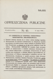 Obwieszczenia Publiczne. R.22, № 40 (21 maja 1938)
