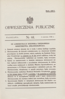 Obwieszczenia Publiczne. R.22, № 44 (4 czerwca 1938)