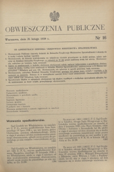 Obwieszczenia Publiczne. 1939, nr 16 (25 lutego)