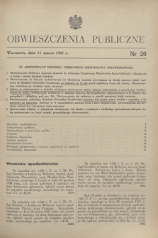 Obwieszczenia Publiczne. 1939, nr 20 (11 marca )