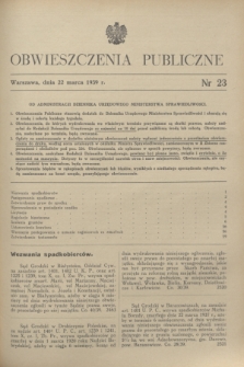Obwieszczenia Publiczne. 1939, nr 23 (22 marca)