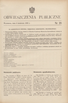 Obwieszczenia Publiczne. 1939, nr 28 (8 kwietnia)
