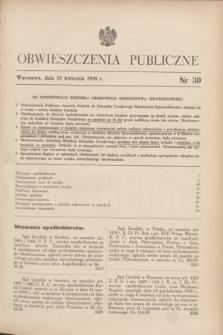 Obwieszczenia Publiczne. 1939, nr 30 (15 kwietnia)