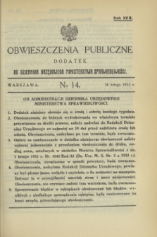 Obwieszczenia Publiczne : dodatek do Dziennika Urzędowego Ministerstwa Sprawiedliwości. R.17, № 14 (18 lutego 1933)