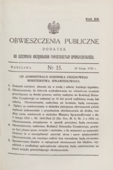 Obwieszczenia Publiczne : dodatek do Dziennika Urzędowego Ministerstwa Sprawiedliwości. R.19, № 15 (20 lutego 1935)