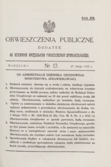 Obwieszczenia Publiczne : dodatek do Dziennika Urzędowego Ministerstwa Sprawiedliwości. R.19, № 17 (27 lutego 1935)