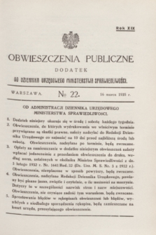 Obwieszczenia Publiczne : dodatek do Dziennika Urzędowego Ministerstwa Sprawiedliwości. R.19, № 22 (16 marca 1935)