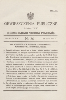 Obwieszczenia Publiczne : dodatek do Dziennika Urzędowego Ministerstwa Sprawiedliwości. R.19, № 26 (30 marca 1935)