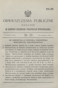 Obwieszczenia Publiczne : dodatek do Dziennika Urzędowego Ministerstwa Sprawiedliwości. R.19, № 29 (10 kwietnia 1935)