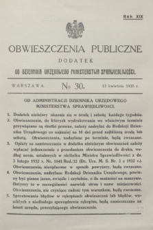 Obwieszczenia Publiczne : dodatek do Dziennika Urzędowego Ministerstwa Sprawiedliwości. R.19, № 30 (13 kwietnia 1935)