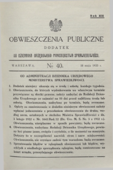 Obwieszczenia Publiczne : dodatek do Dziennika Urzędowego Ministerstwa Sprawiedliwości. R.19, № 40 (18 maja 1935)