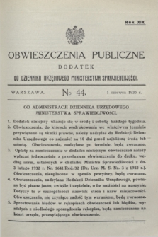 Obwieszczenia Publiczne : dodatek do Dziennika Urzędowego Ministerstwa Sprawiedliwości. R.19, № 44 (1 czerwca 1935)