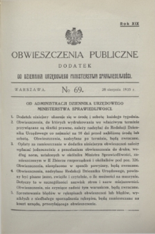 Obwieszczenia Publiczne : dodatek do Dziennika Urzędowego Ministerstwa Sprawiedliwości. R.19, nr 69 (28 sierpnia 1935)