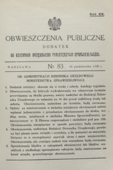Obwieszczenia Publiczne : dodatek do Dziennika Urzędowego Ministerstwa Sprawiedliwości. R.19, № 83 (16 października 1935)