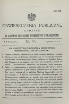 Obwieszczenia Publiczne : dodatek do Dziennika Urzędowego Ministerstwa Sprawiedliwości. R.19, № 99 (11 grudnia 1935)