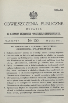 Obwieszczenia Publiczne : dodatek do Dziennika Urzędowego Ministerstwa Sprawiedliwości. R.19, № 100 (14 grudnia 1935)