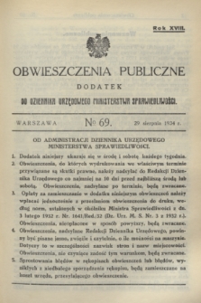 Obwieszczenia Publiczne : dodatek do Dziennika Urzędowego Ministerstwa Sprawiedliwości. R.18, № 69 (29 sierpnia 1934)