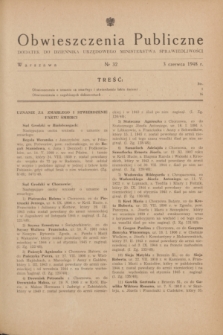 Obwieszczenia Publiczne : dodatek do Dziennika Urzędowego Ministerstwa Sprawiedliwości. 1948, nr 32 (3 czerwca)