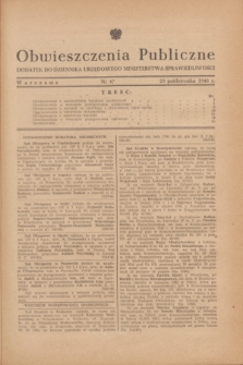 Obwieszczenia Publiczne : dodatek do Dziennika Urzędowego Ministerstwa Sprawiedliwości. 1948, nr 47 (23 października)