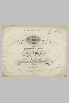 Uwertura z opery Kalmora : komponowana i ułożona na forte-piano