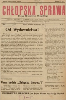 Chłopska Sprawa : organ Stronnictwa Chłopskiego : tygodnik poświęcony sprawom politycznym, oświatowym i gospodarczym. 1929, nr 1 |PDF|