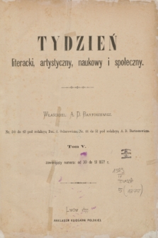 Tydzień literacki, artystyczny, naukowy i społeczny. T.5, Spis rzeczy w piątym tomie zawartych (1877)