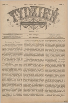 Tydzień Literacki, Artystyczny, Naukowy i Społeczny. R.4, T.5, nr 43 (1 lipca 1877)