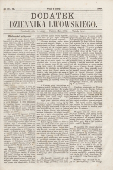Dodatek Dziennika Lwowskiego. [R.1], nr 40 (18 lutego 1867)