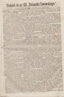 Dodatek do nr 63 „Dziennika Lwowskiego”. [R.2] (16 marca 1868)