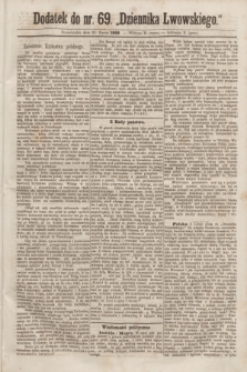 Dodatek do nr 69 „Dziennika Lwowskiego”. [R.2] (23 marca 1868)