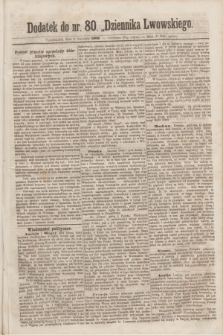 Dodatek do nr 80 „Dziennika Lwowskiego”. [R.2] (6 kwietnia 1868)