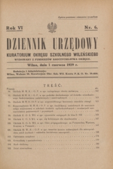 Dziennik Urzędowy Kuratorjum Okręgu Szkolnego Wileńskiego. R.6, nr 6 (1 czerwca 1929)