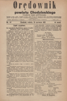 Orędownik powiatu Chodzieskiego : urzędowy organ publikacyjny. R.69, nr 44 (10 czerwca 1922)