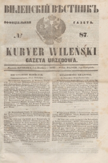 Vilenskìj Věstnik'' : officìal'naâ gazeta = Kuryer Wileński : gazeta urzędowa. 1848, № 87 (5 listopada)